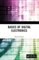 Basics of Digital Electronics Banani Ghosh 9781032567563