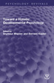 Toward a Holistic Developmental Psychology Seymour Wapner 9781032777085