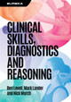 Eureka: Clinical Skills, Diagnostics and Reasoning Ben Lovell (Consultant Physician in Acute Medicine, University College London Hospitals NHS Foundation Trust) 9781911510505