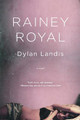 Rainey Royal Dylan Landis 9781616955717