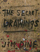 Jim Dine: The Secret Drawings Jim Dine 9783958296107