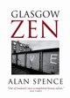 Glasgow Zen by Alan Spence 9781841952932