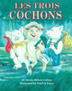 Les Trois Cochons by Sheila Hebert-Collins 9781565543256