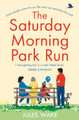 The Saturday Morning Park Run by Jules Wake