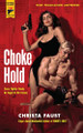 Choke Hold by Christa Faust 9780857682857