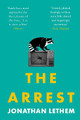 The Arrest by Jonathan Lethem