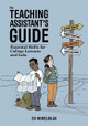 The Teaching Assistant's Guide: Essential Skills for College Lectures and Labs by Ed Himelblau 9781621825173