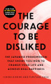 The Courage to Be Disliked by Ichiro Kishimi 9781668213933