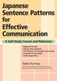 Japanese Sentence Patterns For Effective Communication: A Self-study Course And Reference by Taeko Kamiya 9781568364209