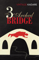 The Three-Arched Bridge by Ismail Kadare