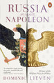 Russia Against Napoleon: The Battle for Europe, 1807 to 1814 by Dominic Lieven