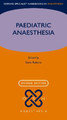 Paediatric Anaesthesia by Steve Roberts