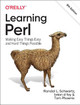 Learning Perl: Making Easy Things Easy and Hard Things Possible Randal L Schwartz 9781492094951