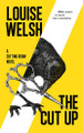 The Cut Up Louise Welsh 9781838859862