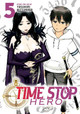 Time Stop Hero Vol. 5 by Yasunori Mitsunaga