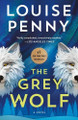 The Grey Wolf by Louise Penny 9781250328151