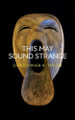 This May Sound Strange by Christopher A Taylor 9781460206966
