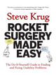 Rocket Surgery Made Easy: The Do-It-Yourself Guide to Finding and Fixing Usability Problems by Steve Krug