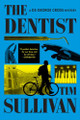 The Dentist: A DS George Cross Mystery Tim Sullivan 9780802167095