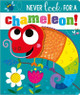Never Look for a Chameleon! by Make Believe Ideas Ltd