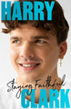 Harry Clark: Staying Faithful 9780281092222