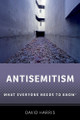 Antisemitism: What Everyone Needs to Know® David Harris 9780197800676