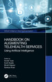 Handbook on Augmenting Telehealth Services: Using Artificial Intelligence Sonali Vyas 9781032386805
