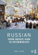 Russian: From Novice High to Intermediate by Anna S. Kudyma
