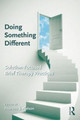 Doing Something Different: Solution-Focused Brief Therapy Practices by Thorana S. Nelson