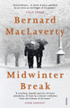Midwinter Break Bernard MacLaverty 9781784704919