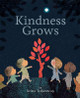 Kindness Grows by Britta Teckentrup