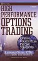High Performance Options Trading: Option Volatility and Pricing Strategies w/website Leonard Yates (OptionVue Systems International, Inc) 9780471323655