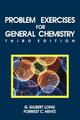 Problem Exercises for General Chemistry: Principles and Structure by G.Gilbert Long