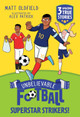Unbelievable Football Short Colour Stories: Superstar Strikers! by Matt Oldfield 9781526367501