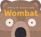 Wombat by Philip Bunting 9781623546595