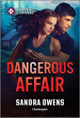 Dangerous Affair by Sandra Owens 9781335471567