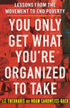 You Only Get What You're Organized to Take: Lessons from the Movement to End Poverty Liz Theoharis 9780807022719