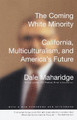 Coming White Minority by Dale Maharidge