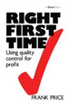 Right First Time: Using Quality Control for Profit Frank Price 9780704505223