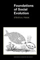 Foundations of Social Evolution by Steven A. Frank