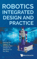 Robotics Integrated Design And Practice by Zeming Fan 9789819810246