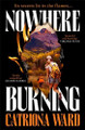 Nowhere Burning Catriona Ward 9781800811010