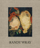 Randy Wray Bob Nickas 9781961883277