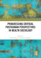 Progressing Critical Posthuman Perspectives in Health Sociology Kim McLeod 9781032812526