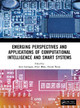 Emerging Perspectives and Applications of Computational Intelligence and Smart Systems Nirav Bhatt 9781041209652
