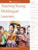 Teaching Young Multilingual Learners Angele Sancho Passe 9781605548463