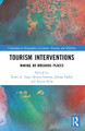 Tourism Interventions: Making or Breaking Places Rami K. Isaac 9781032582122