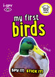 i-SPY My First Birds: Spy it! Stick it! (Collins Michelin i-SPY Guides) by i-SPY