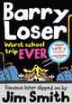 Barry Loser: worst school trip ever! (Barry Loser) Jim Smith 9781405283991