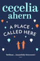 A Place Called Here by Cecelia Ahern